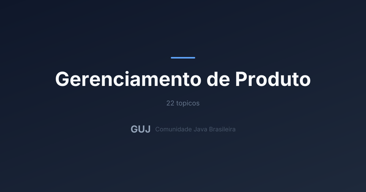 Gerenciamento de Produto — GUJ
